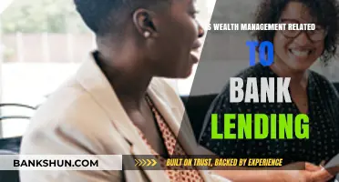 Wealth Management and Bank Lending: Exploring the Financial Connection
