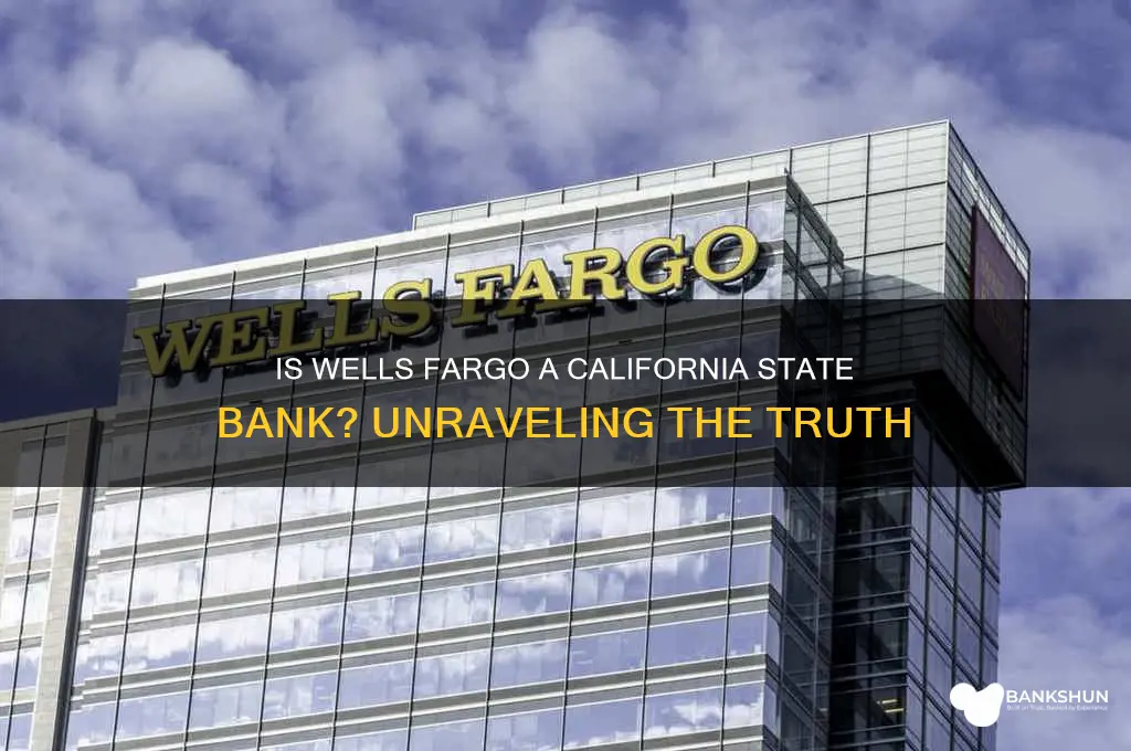 is wells fargo a california state bank