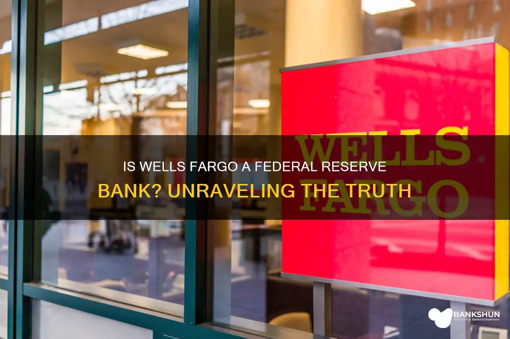 is wells fargo a federal reserve bank