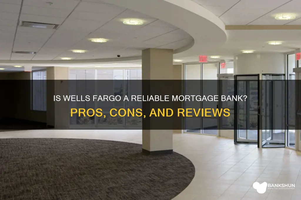 is wells fargo a good morgage bank