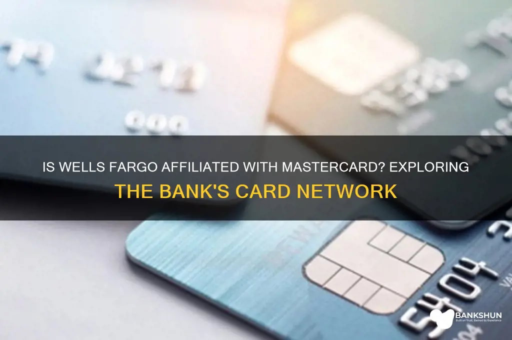is wells fargo a mastercard affiliated bank