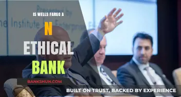 Is Wells Fargo Ethical? Examining the Bank's Practices and Reputation