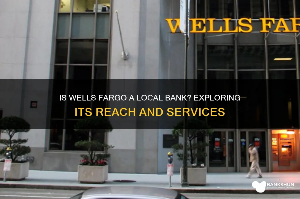 is wells fargo bank a local bank