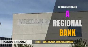 Is Wells Fargo a Regional Bank? Exploring Its National Presence