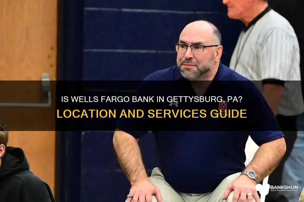 is wells fargo bank in gettysburg pa