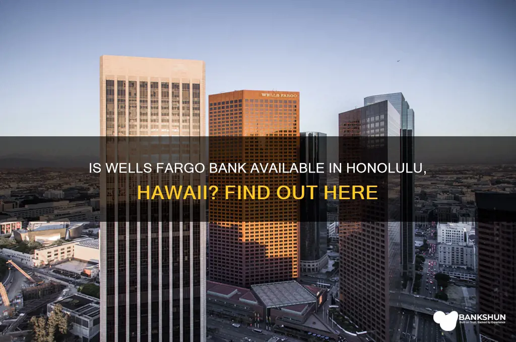 is wells fargo bank in honolulu hawaii