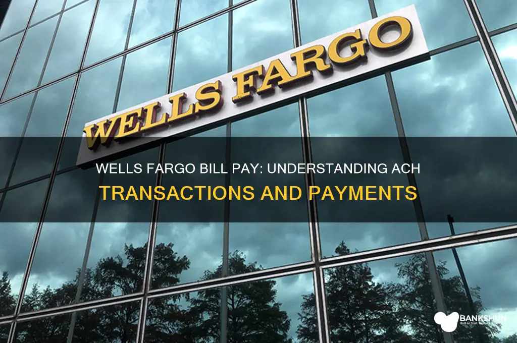is wells fargo bank pay bills ach
