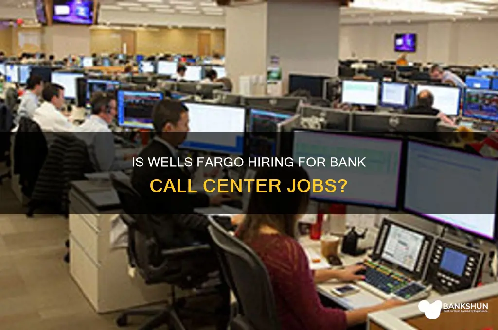 is wells fargo hiring bank call center