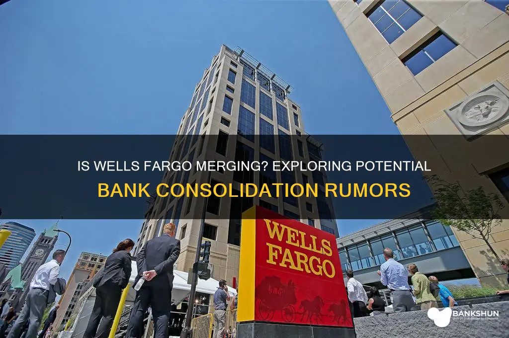 is wells fargo merging with another bank