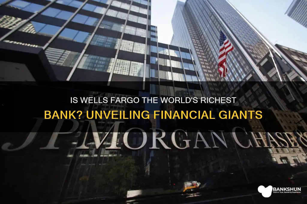 is wells fargo richest bank in world
