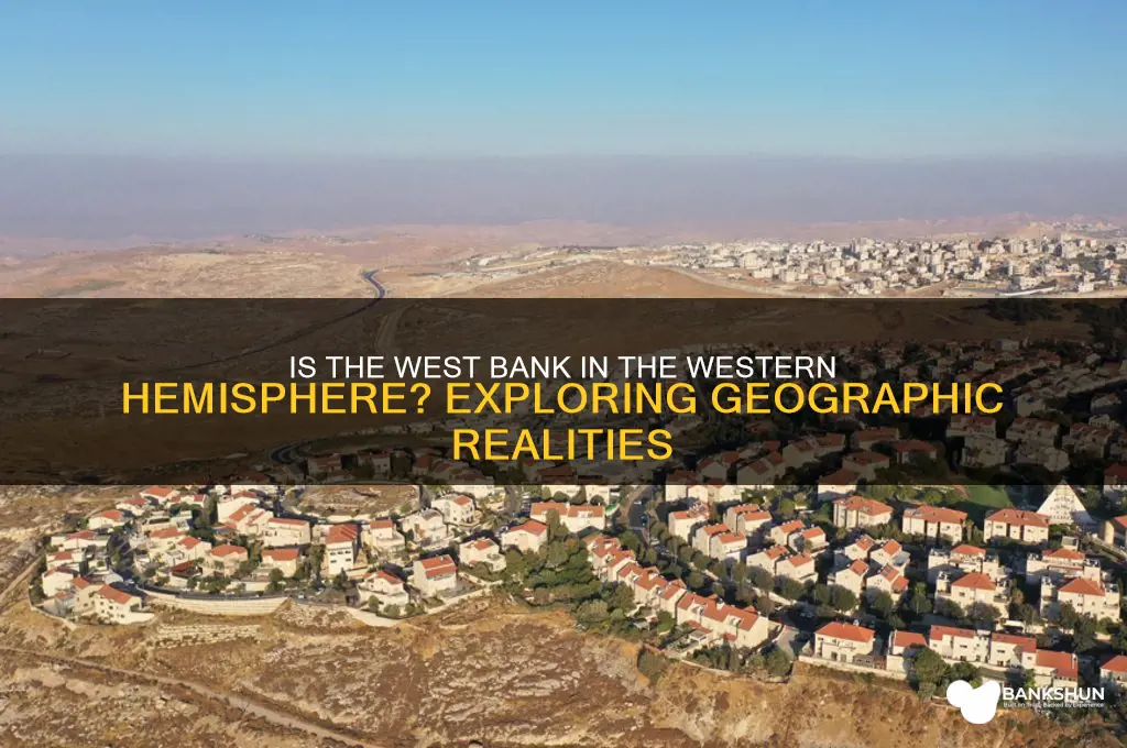 is west bank in the western hemisphere
