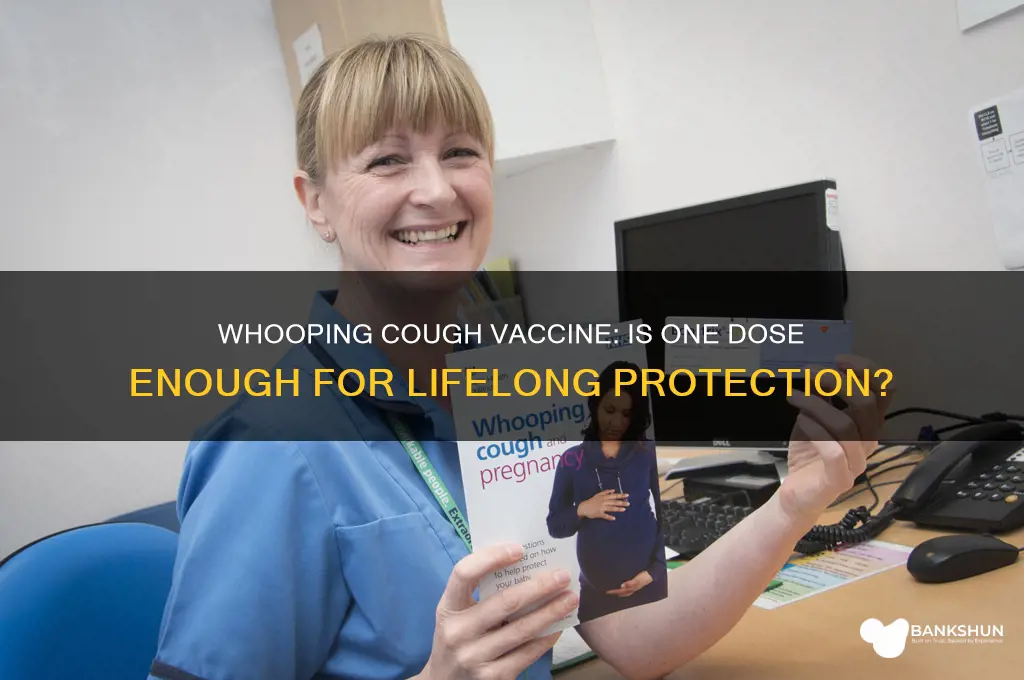 is whooping cough a one time vaccine