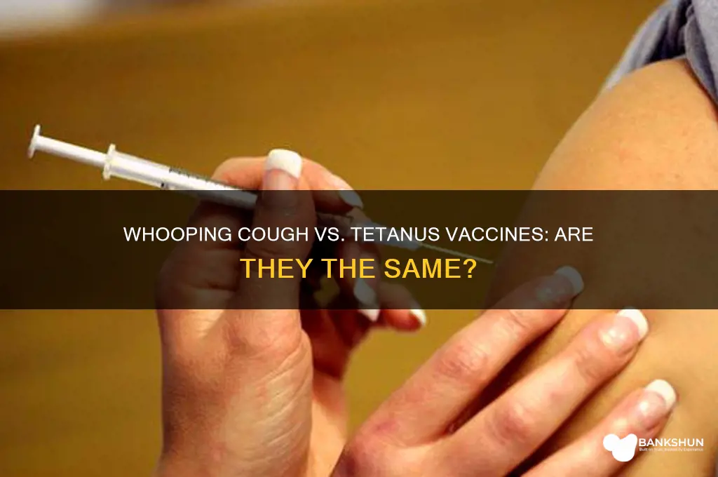 is whooping cough and tetnis vaccines same