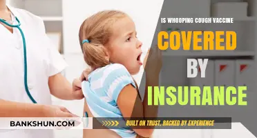 Whooping Cough Vaccine Coverage: What Your Insurance Plan Includes
