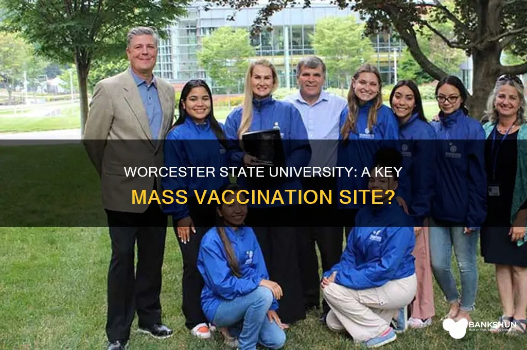 is worcester state a mass vaccination site