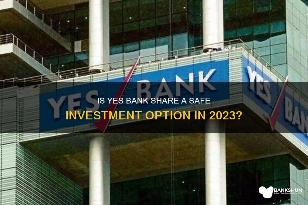 is yes bank share safe to buy