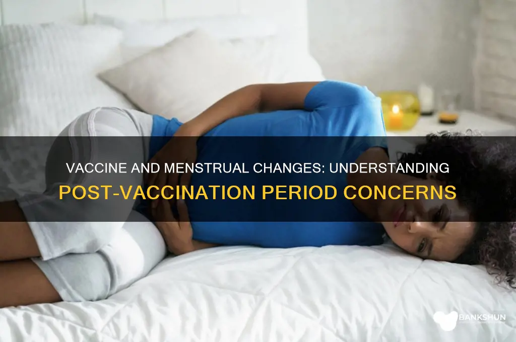 is your period bad after the vaccine