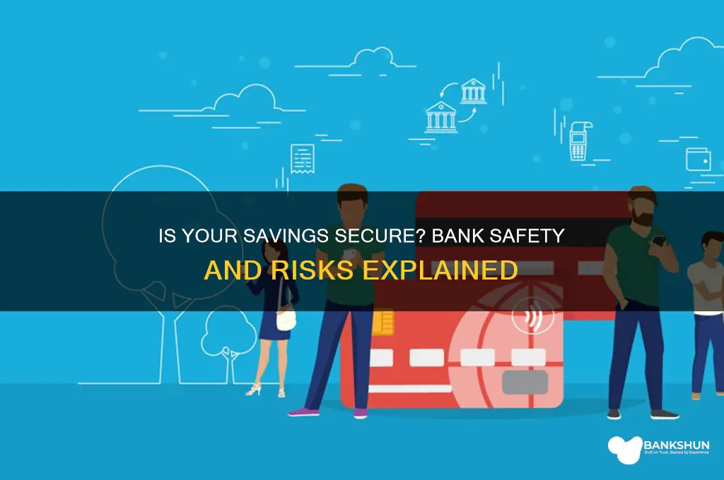 is your savings safe in the bank