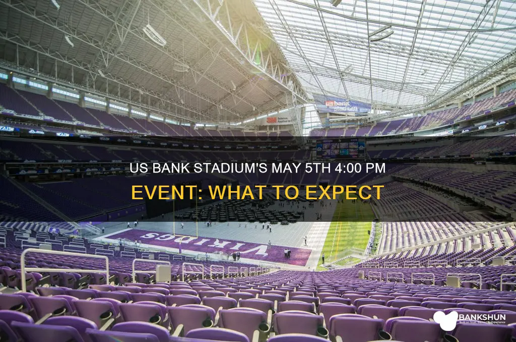 may 5th 4 00 us bank stadium
