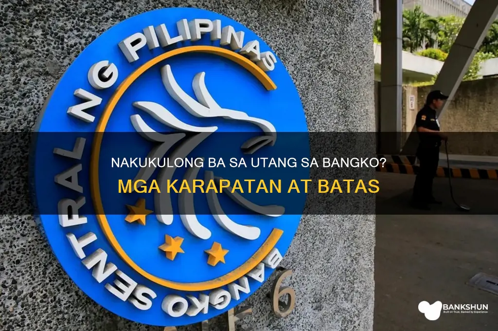 may nakukulong ba sa utang sa banko
