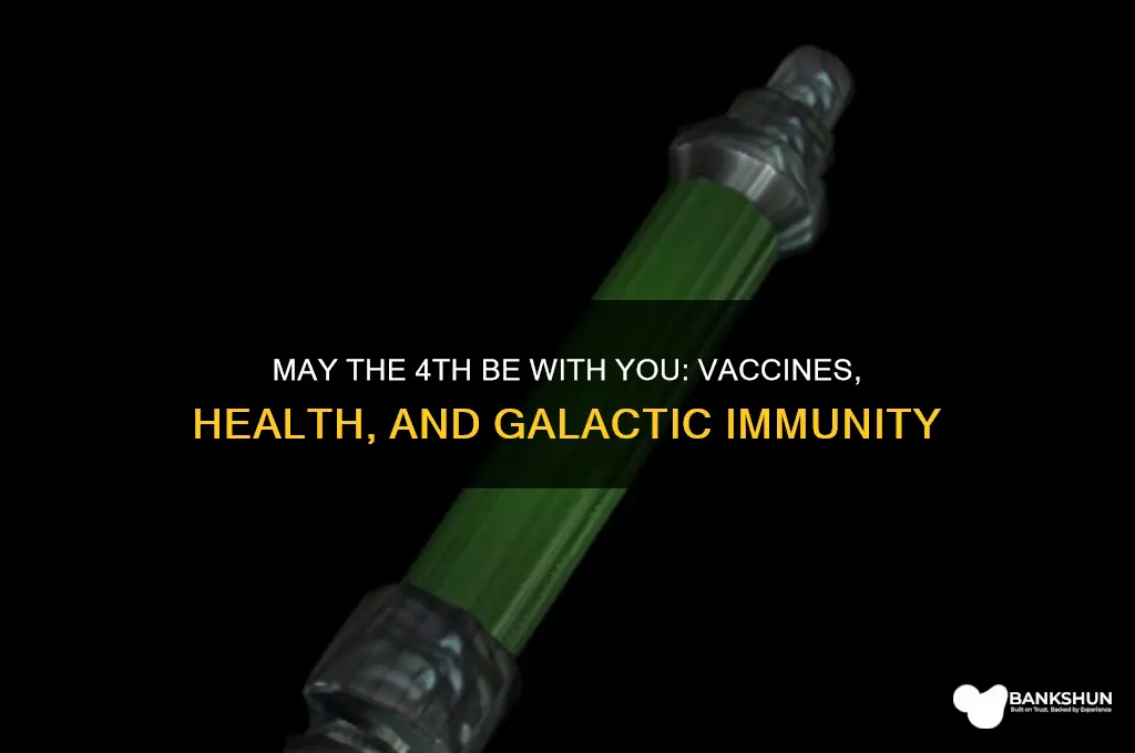 may the 4th be with you vaccine