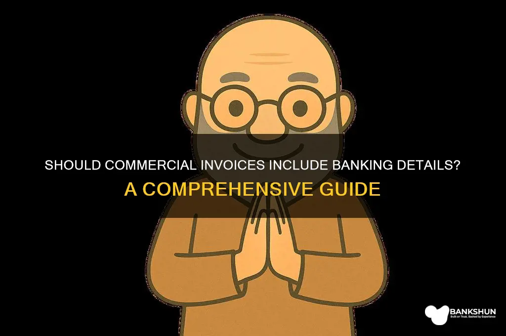 should a commercial invoice have banking information