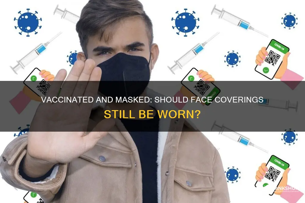 should a vaccinated person wear a mask