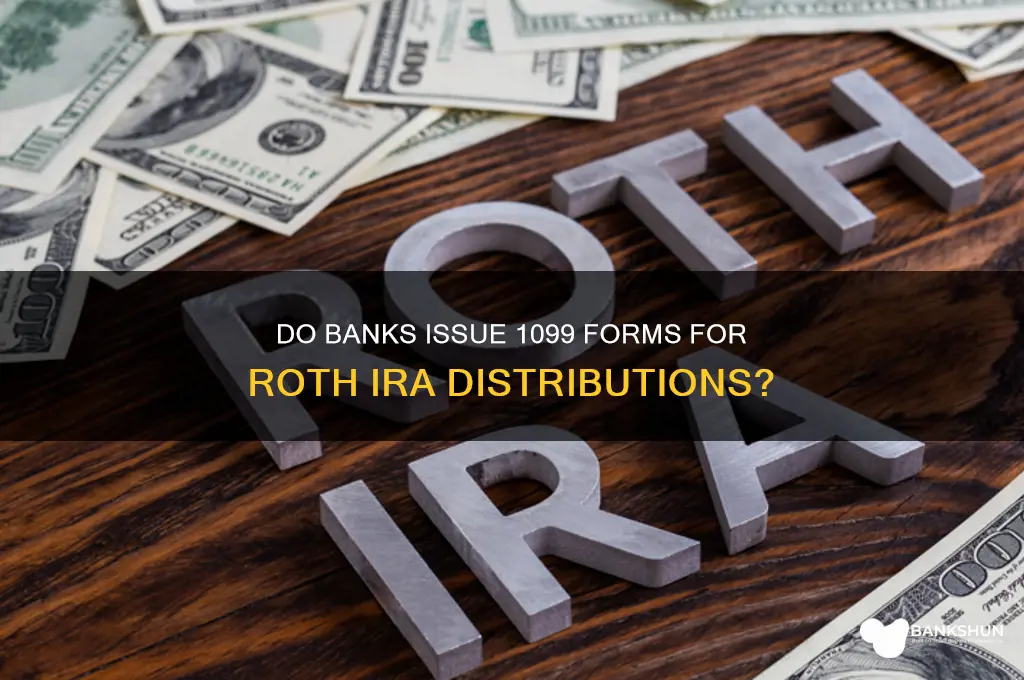 should bank issue 1099 on roth distribution