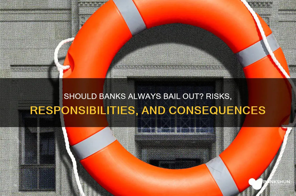 should banks bail out every single time