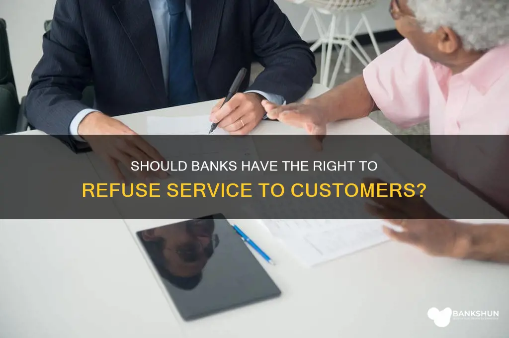 should banks be allowed to refuse service