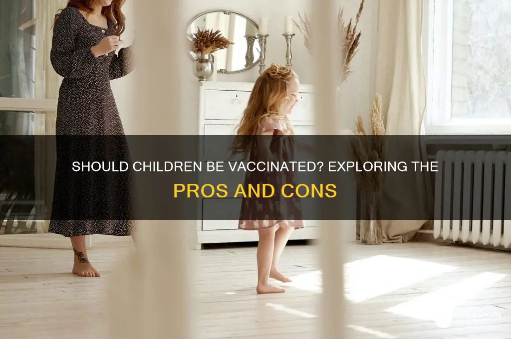should children be vaccinated yes or no