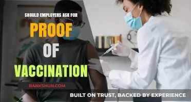 Should Employers Require Proof of Vaccination? Pros, Cons, and Legal Insights