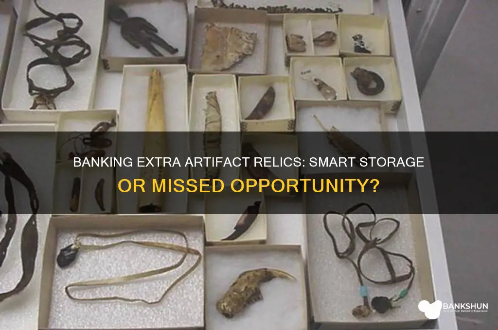 should extra artifact relics go into bank