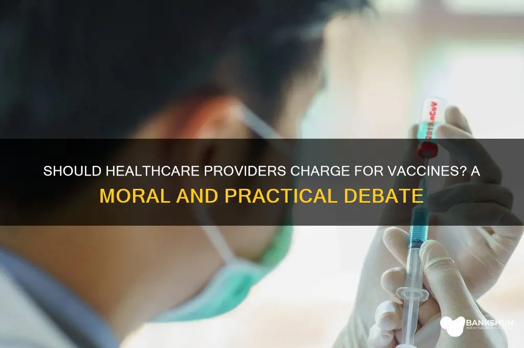 should health care provider charge for vaccines