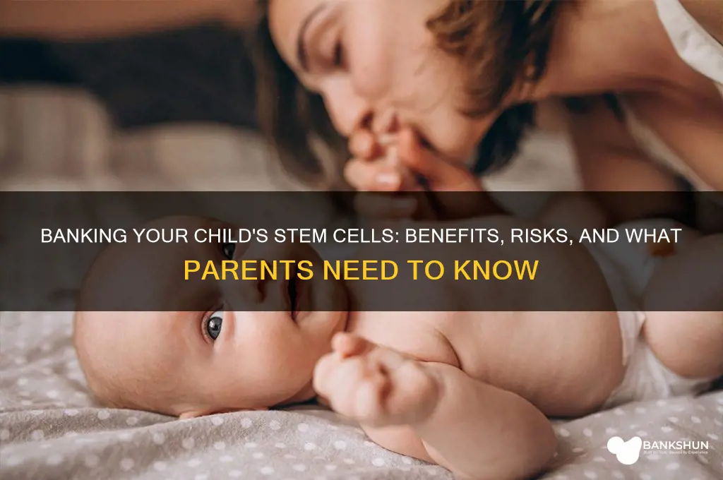 should i bank my child stem cell