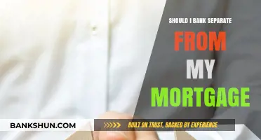Should You Keep Your Bank and Mortgage Provider Separate?