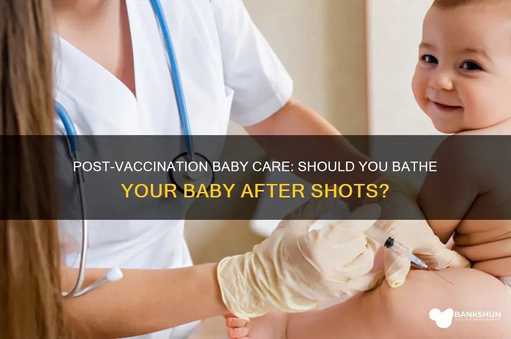 should i bathe my baby after vaccination