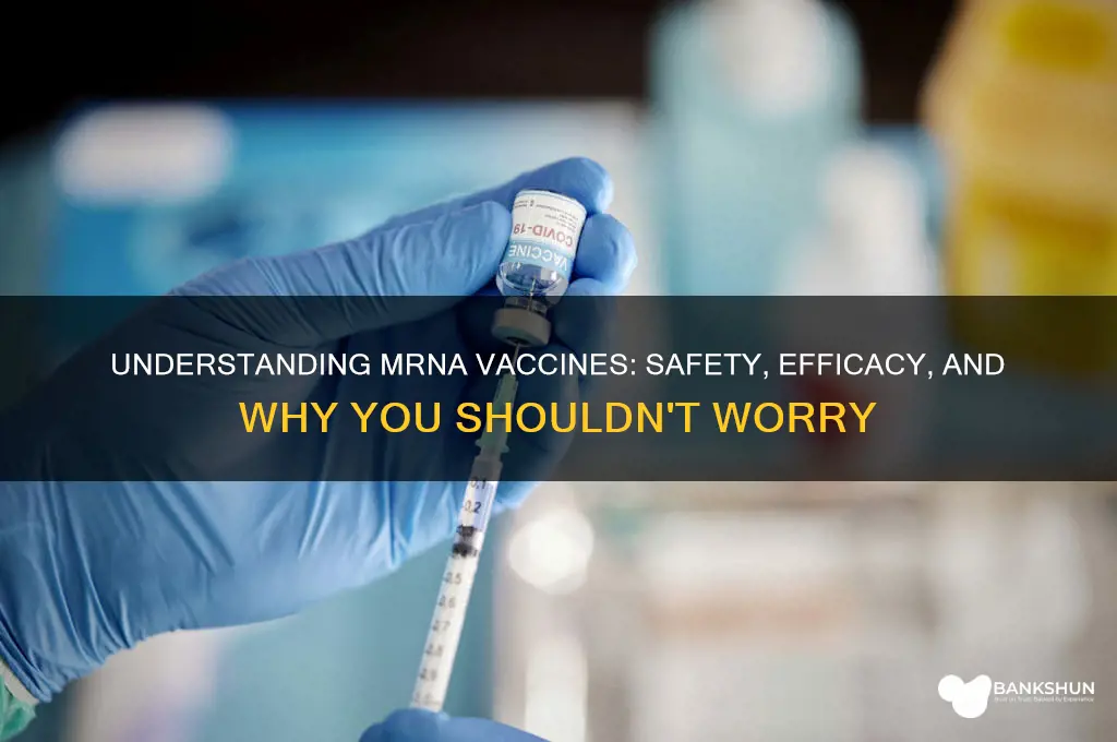 should i be worried about mrna vaccine