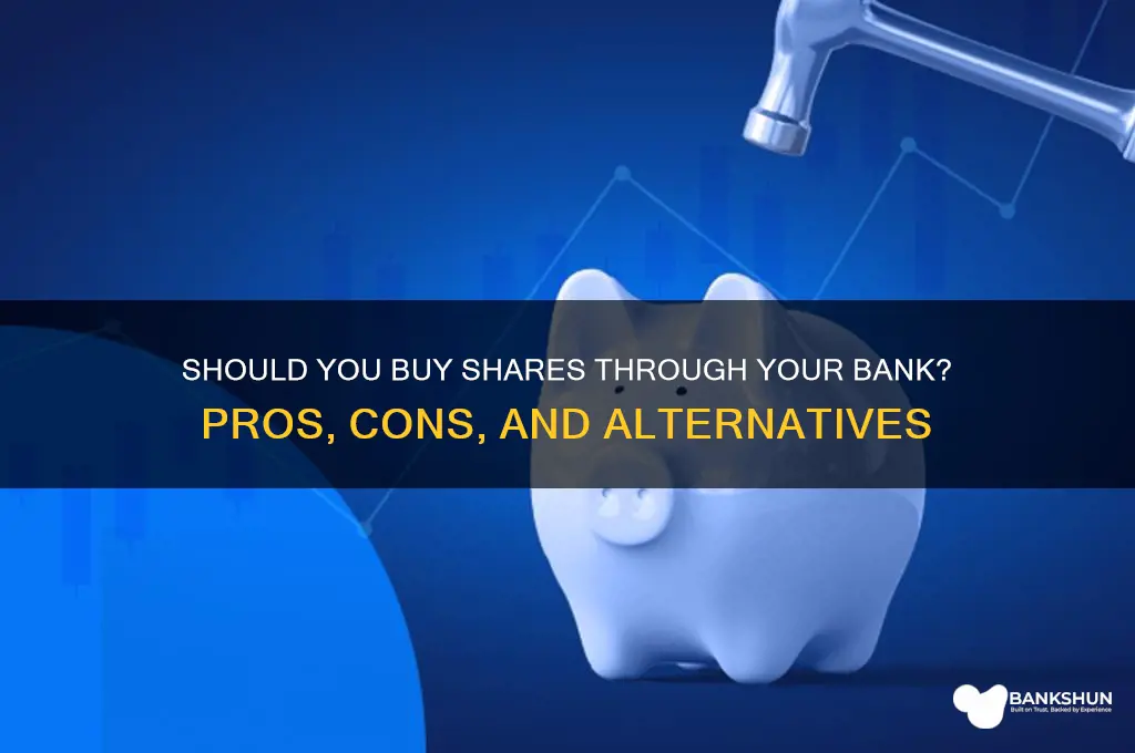should i buy shares through my bank