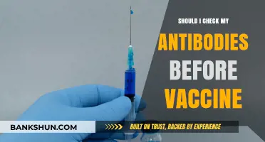 Should You Test Antibodies Before Getting Vaccinated? Expert Insights