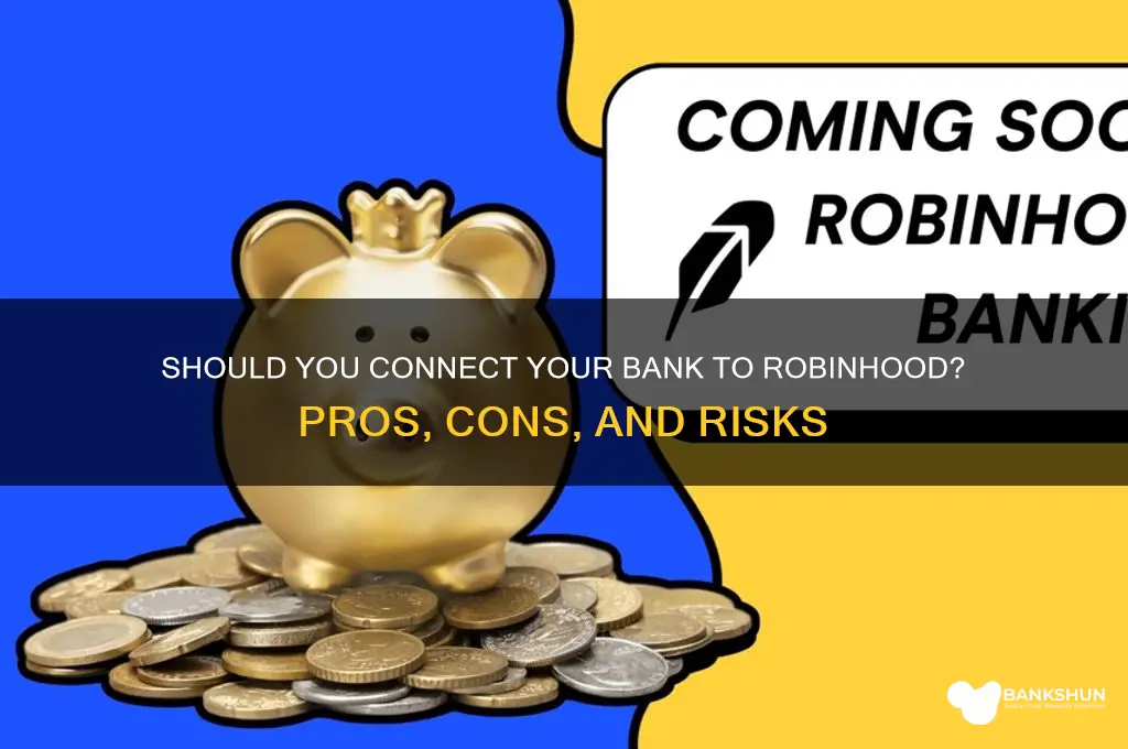 should i connect my bank to robinhood