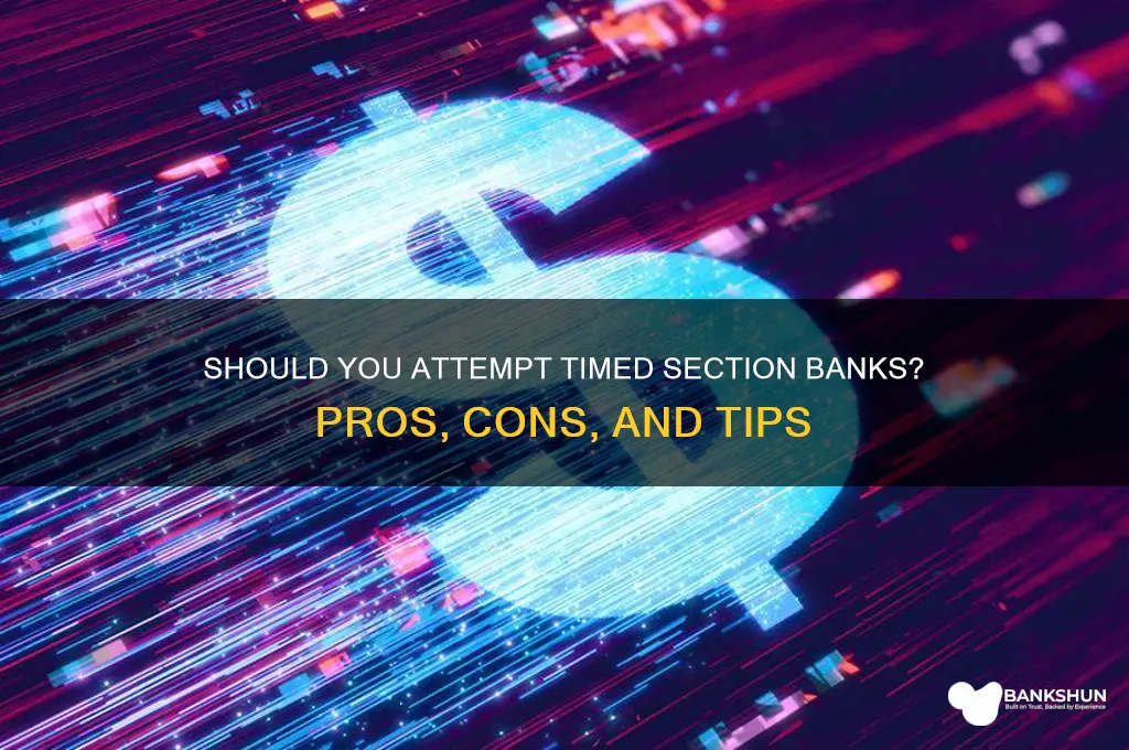 should i do the section bank timed
