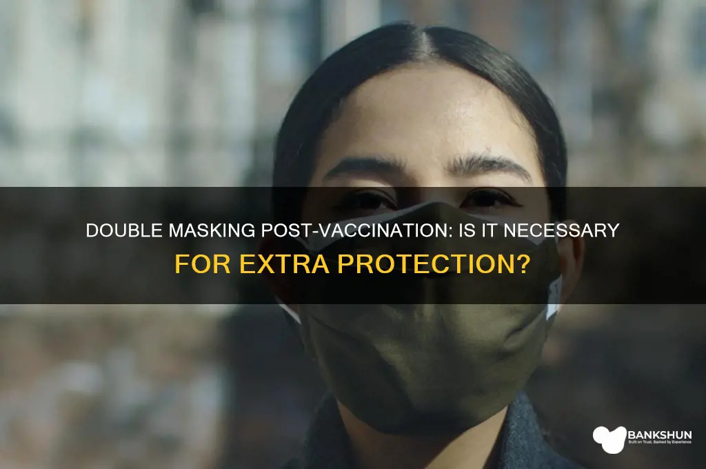 should i double mask if im vaccinated