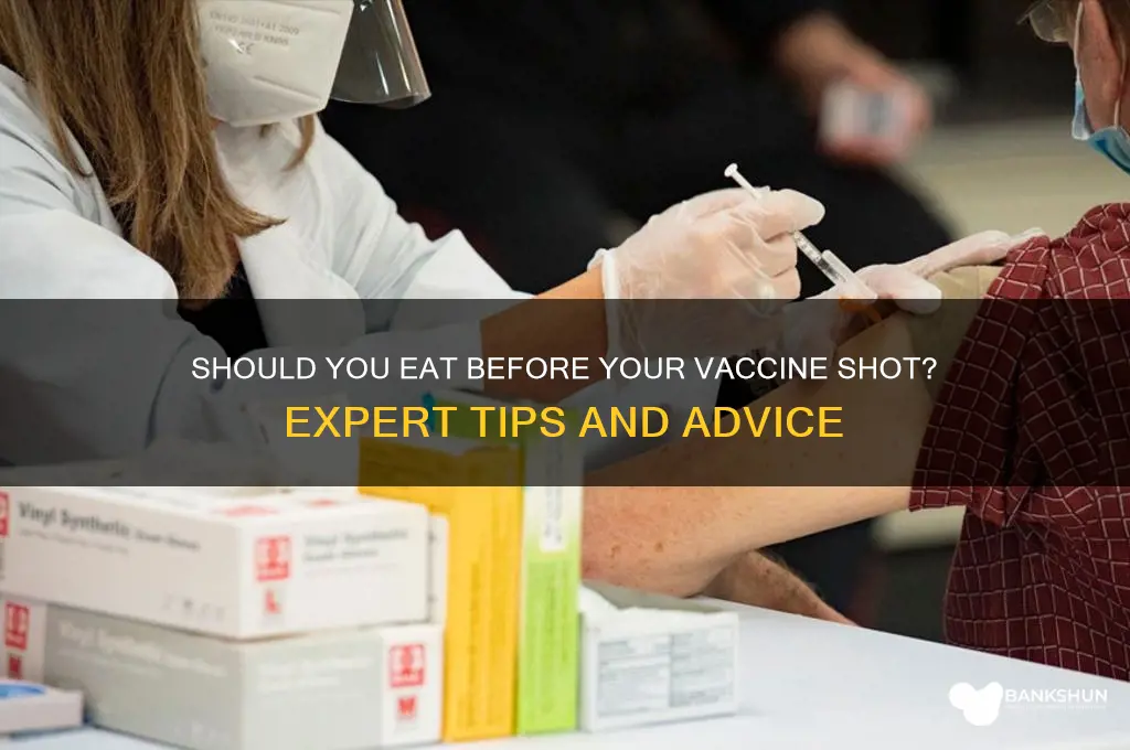 should i eat before my vaccine shot