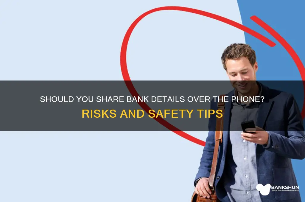should i give bank details over phone