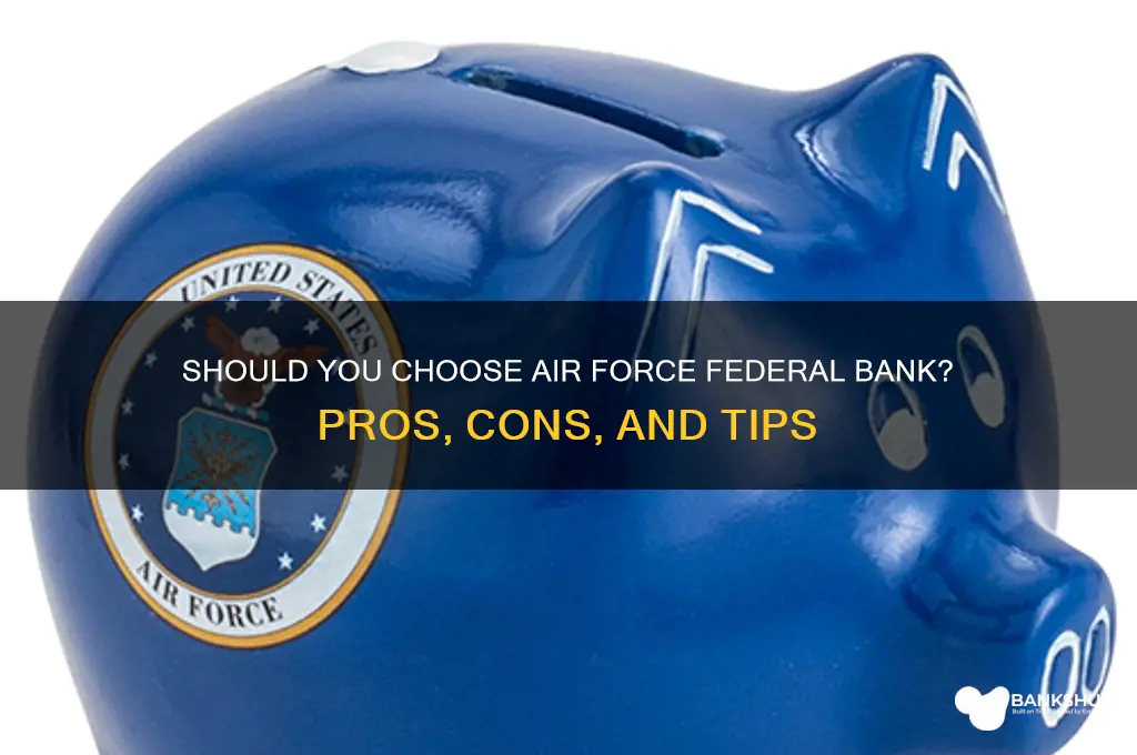 should i go air force federal bank