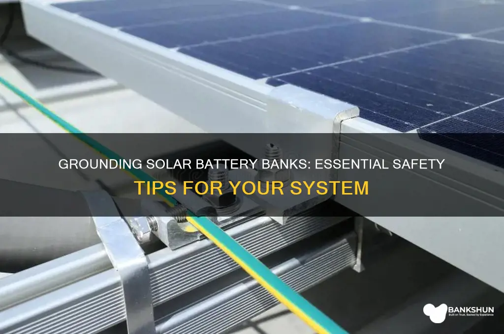 should i ground my solar battery bank
