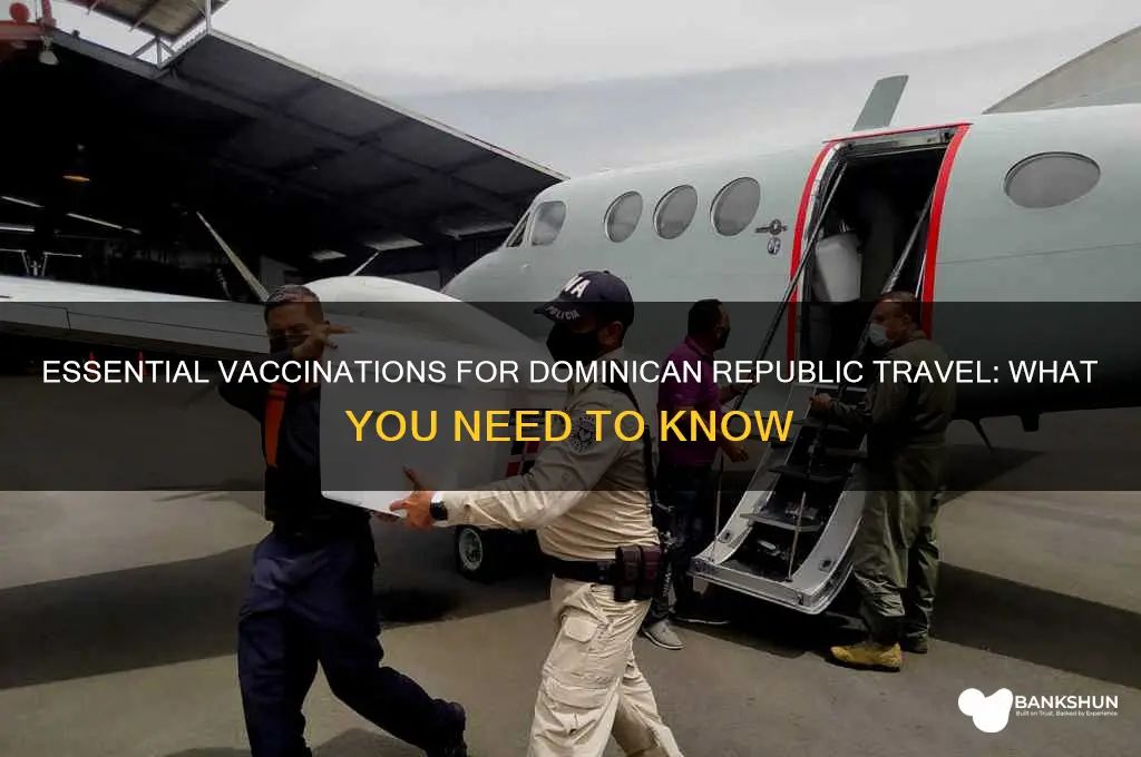 should i have vaccinations for dominican republic