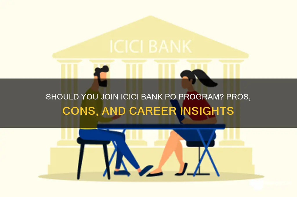 should i join icici bank po program