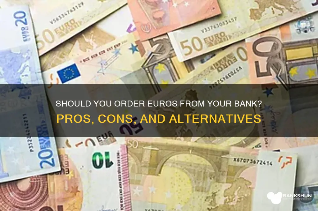 should i order euros from my bank